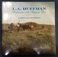 L. A. Huffman: Photographer of the American West