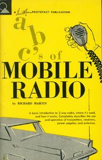 ABC&#039;s of Mobile Radio by Martin, Richard A - 1962