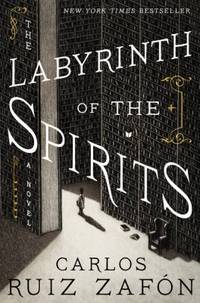 The Labyrinth of the Spirits : A Novel
