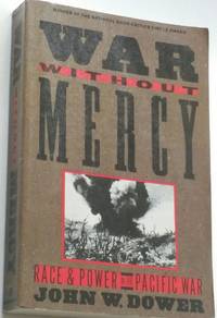 War Without Mercy by John W. Dower - February 12, 1987