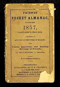 Friends' Pocket Almanac, for the Year 1857, Calculated to True Time