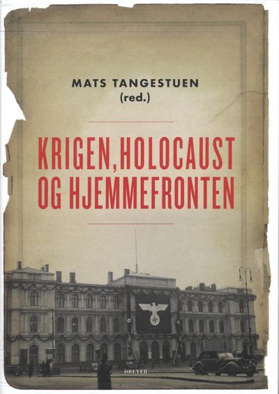 Krigen, holocaust og hjemmefronten.