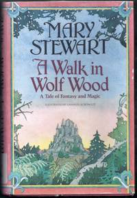 A Walk in Wolf Wood. A Tale of Fantasy and Magic