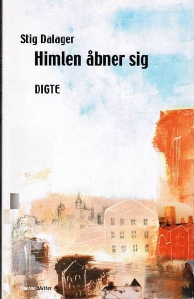 Himlen åbner sig. Digte.