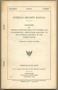 Internal Security Manual. Provisions of Federal Statues, Executive Orders, and Congressional Resolutions relating to the Internal Security of the United States
