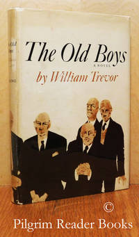 The Old Boys. by Trevor, William - 1964