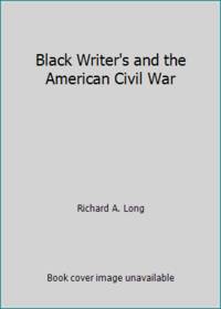 Black Writer's and the American Civil War