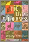 The Living Wilderness. As Seen By Rutherford G. Montgomery