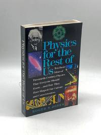 Physics for the Rest of Us