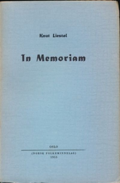Knut Liestøl in Memoriam:
