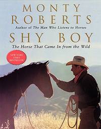 image of Shy Boy: The Horse That Came In From the Wild