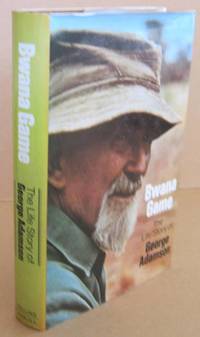 Bwana Game the Life Story of George Adamson by ADAMSON, George - 1968