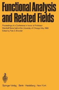 Functional Analysis and Related Fields: Proceedings of a Conference in honor of Professor...