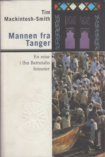 Mannen fra Tanger. En reise i Ibn Battutahs…