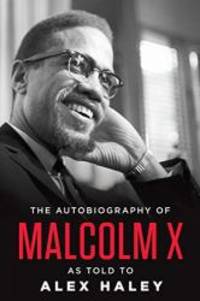 The Autobiography of Malcolm X (As told to Alex Haley) by Malcolm X - 1992-08-05