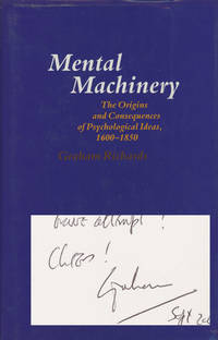 Mental Machinery: The Origins and Consequences of Psychological Ideas, Part I: 1600-1850