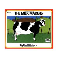 The Milk Makers (Reading Rainbow Book)