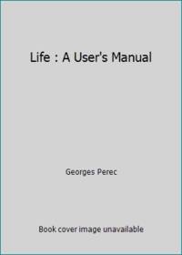 Life : A User's Manual