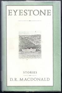 Eyestone. Stories by Macdonald, D.R