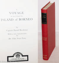 A Voyage to and from the Island of Borneo by Beeckman, Daniel; introduction by Dr. Chin Yoon Fong - 1973