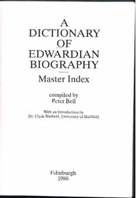 Dictionary of Edwardian Biography: Master Index