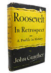 ROOSEVELT IN RETROSPECT: A Profile in History