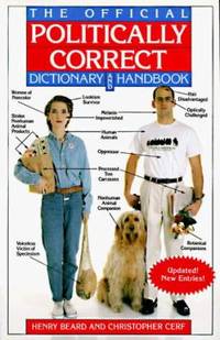 The Official Politically Correct Dictionary and Handbook : New Entries!