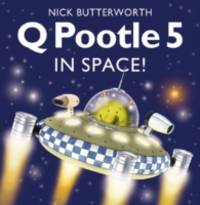 Q Pootle 5 in Space by Nick Butterworth