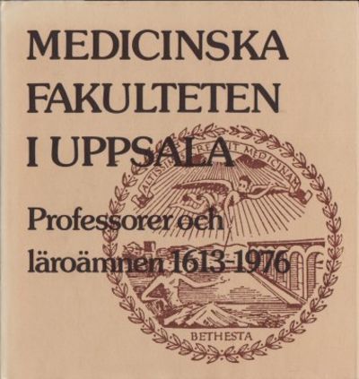 Medicinska fakulteten i Uppsala. Professorer och…