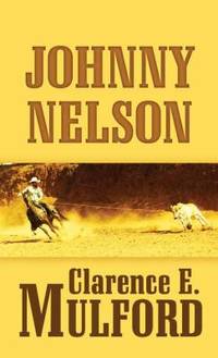 Johnny Nelson : A Hopalong Cassidy Novel