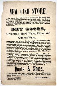 New Cash Store!" -- Printed Broadside Advertising Dry Goods, Groceries, Hardware and China Sold by Stark & Corbin of Olive Green, Ohio