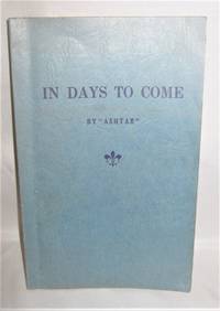 In Days to Come by Ashtar (Received Through Automatic Writing By  E.P. H.) - 0