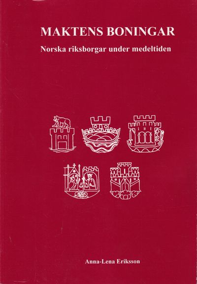 Maktens boningar. Norska riksborgar under…
