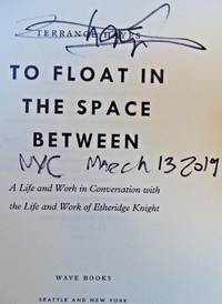 To Float in the Space Between (SIGNED DATED & NYC)