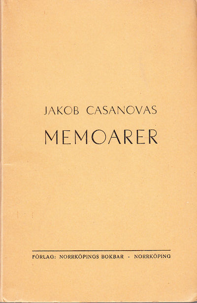 Jakob Casanovas memoarer. [Utg. av] Norrköpings…