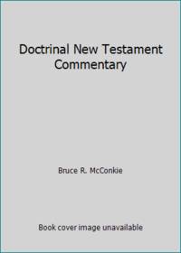 Doctrinal New Testament Commentary, Vol. 3: Colossians - Revelation