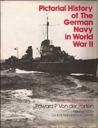 Pictorial History of the German Navy in World War II (original title, The German Navy in World War II, 8vo in size) by Von der Porten, Edward P - 1976