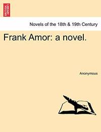Frank Amor: A Novel.