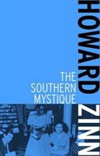 The Southern Mystique by Howard Zinn - 2014-01-24