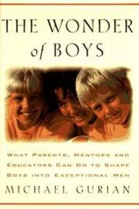 The Wonder of Boys: What Parents, Mentors and Educators Can Do to Shape Young Boys into Exceptional Men by Michael Gurian - Hardcover - Signed - 1996-09-24 - from Brockett Designs and Biblio.co.nz