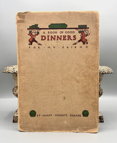A Book of Good Dinners For My Friend