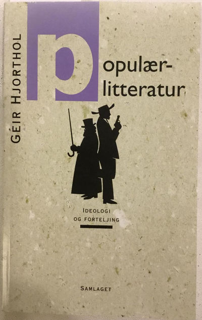 Populærlitteratur. ideologi og forteljing