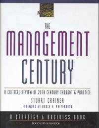 The Management Century: A Critical Review of 20th Century Thought and Practice...