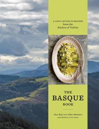 SIGNED, 1ST EDITION The Basque Book: by Alexandra Raij and Eder Montero - April 19, 2016