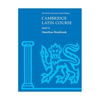 Cambridge Latin Course Unit 2: Omnibus Workbook