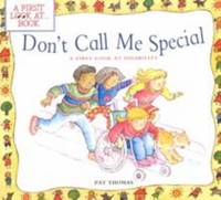Don't Call Me Special : A First Look at Disability