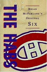 The Habs by Brian McFarlane - Hardcover - 1999 - from ThriftBooks (SKU: G077372981XI3N00)