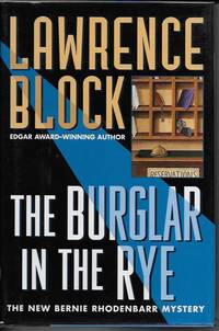 The Burglar in the Rye : A Bernie Rhodenbarr Mystery by BLOCK, Lawrence - 1999