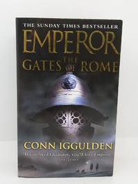 The Gates of Rome (Emperor Series, Book 1) by Conn Iggulden - 01/09/2003