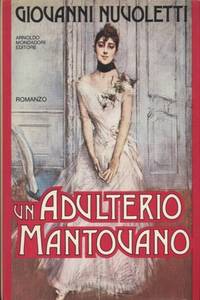 UN ADULTERIO MANTOVANO by Nuvoletti Giovanni - 1981